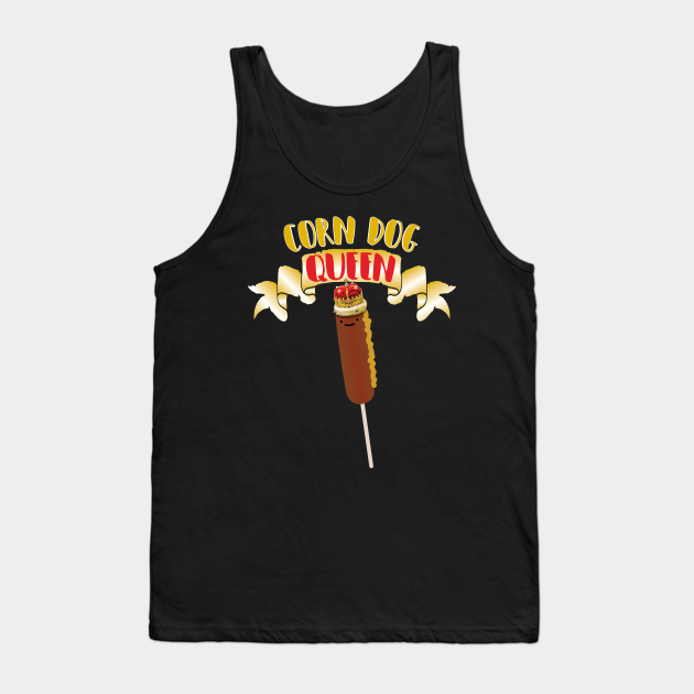 Corn Dog Queen State and County Fair Foodie Gift Corn Dog Tank Top